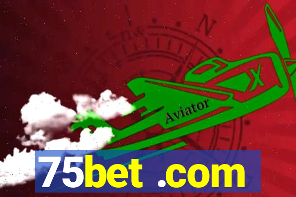 75bet .com